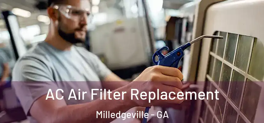  AC Air Filter Replacement Milledgeville - GA