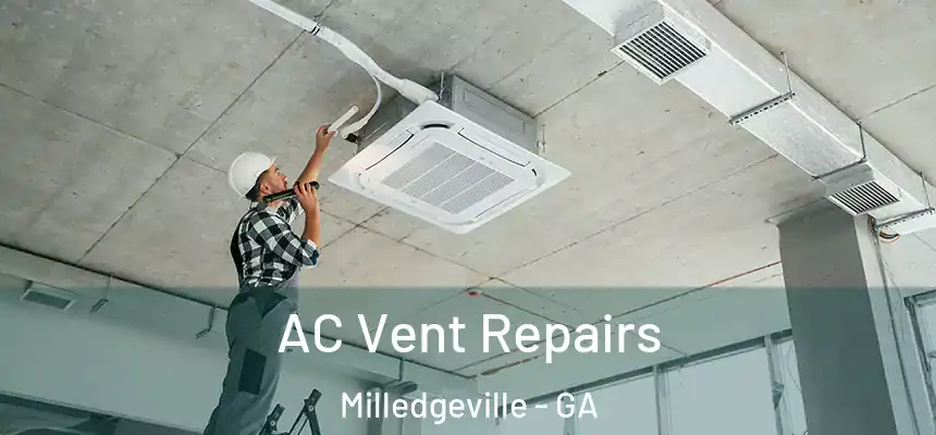  AC Vent Repairs Milledgeville - GA