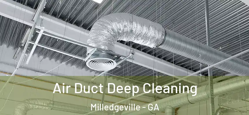  Air Duct Deep Cleaning Milledgeville - GA