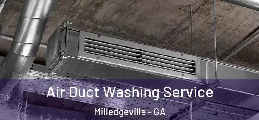  Air Duct Washing Service Milledgeville - GA