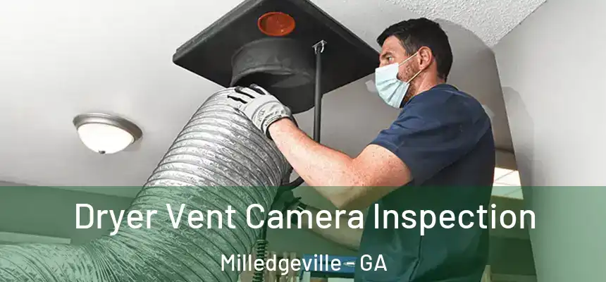  Dryer Vent Camera Inspection Milledgeville - GA