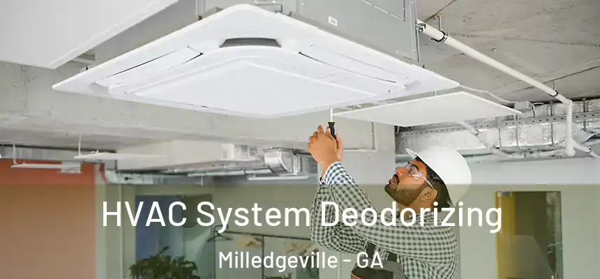  HVAC System Deodorizing Milledgeville - GA